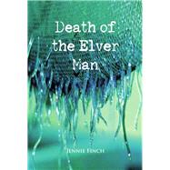 The Death of the Elver Man
