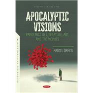 Apocalyptic Visions: Pandemics in Literature, Art, and the Movies