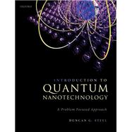 Introduction to Quantum Nanotechnology A Problem Focused Approach
