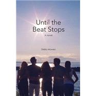 Until the Beat Stops