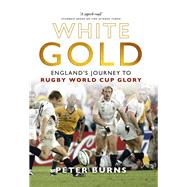 White Gold England’s Journey to Rugby World Cup Glory