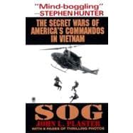 SOG : The Secret Wars of America's Commandos in Vietnam