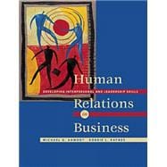 Human Relations in Business Developing Interpersonal and Leadership Skills (with InfoTrac)