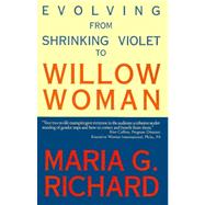 Evolving from Shrinking Violet to Willow Woman