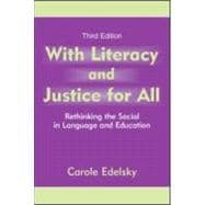 With Literacy and Justice for All: Rethinking the Social in Language and Education