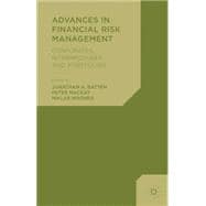 Advances in Financial Risk Management Corporates, Intermediaries and Portfolios
