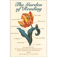 Garden of Reading Contemporary Short Fiction About Gardeners and Gardening