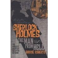 The Further Adventures of Sherlock Holmes: The Man From Hell