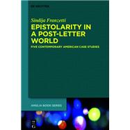 Epistolarity in a Post-Letter World