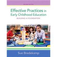 Effective Practices in Early Childhood Education Building a Foundation, Video-Enhanced Pearson eText -- Access Card
