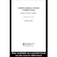 North Korea under Communism : Report of an Envoy to Paradise