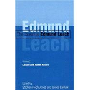 The Essential Edmund Leach; Volume 2: Culture and Human Nature