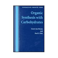 Organic Synthesis With Carbohydrates