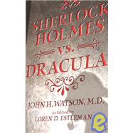 Sherlock Holmes vs. Dracula; The Adventure of the Sanguinary Count