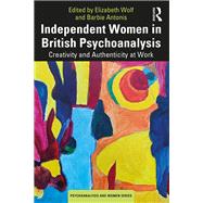 Independent Women in British Psychoanalysis