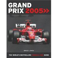 The Guide to 2005 FIA Formula One World Championship; The World's Bestselling Grand Prix Guide