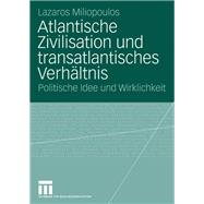 Atlantische Zivilisation und transatlantisches Verhältnis
