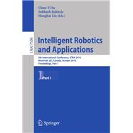 Intelligent Robotics and Applications: 5th International Conference, Icira 2012, Montreal, Canada, October 3-5, 2012, Proceedings, Part I