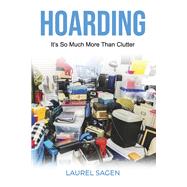Hoarding: It's So Much More Than Clutter
