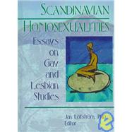 Scandinavian Homosexualities: Essays on Gay and Lesbian Studies