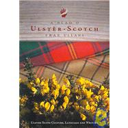 A Blad O Ulster-scotch Frae Ullans: Ulster Scots Culture, Language, and Literature