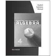 Student Solutions Manual for McKeague’s Elementary and Intermediate Algebra