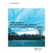 A Pilot Study on Municipal Wastewater Treatment Using a Constructed Wetland in Uganda