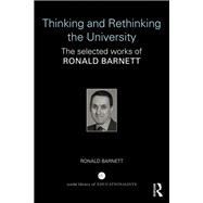 Thinking and Rethinking the University: The selected works of Ronald Barnett,9781138785083