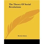 The Theory of Social Revolutions
