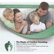 The Magic of Positive Parenting