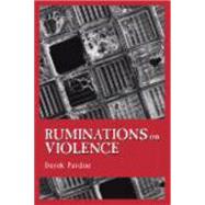 Ruminations on Violence