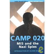 Camp 020 : MI5 and the Nazi Spies