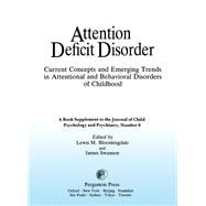 Attention Deficit Disorder: Current Concepts and Emerging Trends in Attentional and Behavioral Disorders of Childhood
