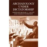 Archaeology Under Dictatorship
