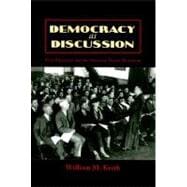 Democracy as Discussion Civic Education and the American Forum Movement