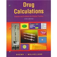 Drug Calculations : Process and Problems for Clinical Practice