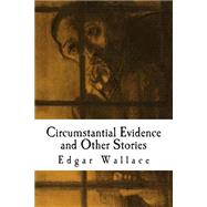 Circumstantial Evidence and Other Stories