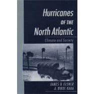 Hurricanes of the North Atlantic Climate and Society