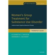Women's Group Treatment for Substance Use Disorder Therapist Guide