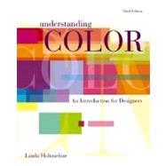 Understanding Color: An Introduction for Designers, 3rd Edition