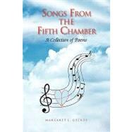 Songs from the Fifth Chamber: A Collection of Poems