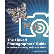 The Linked Photographers' Guide to Online Marketing and Social Media