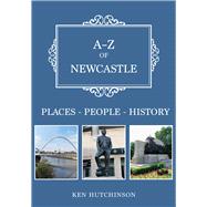 A-Z of Newcastle Places-People-History