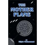 The Mother Plane