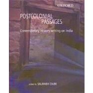 Postcolonial Passages Contemporary History-writing on India