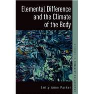 Elemental Difference and the Climate of the Body book cover, ISBN 9780197575086