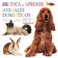 Toca y Apprende Mascotas/Touch and Feel Pets