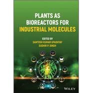 Plants as Bioreactors for Industrial Molecules