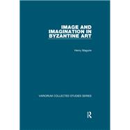 Image and Imagination in Byzantine Art