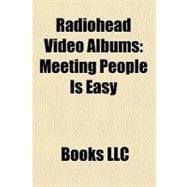 Radiohead Video Albums : Meeting People Is Easy